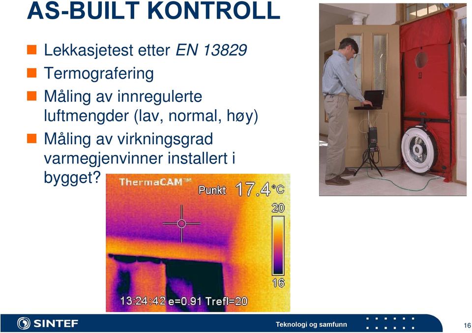 luftmengder (lav, normal, høy) Måling av