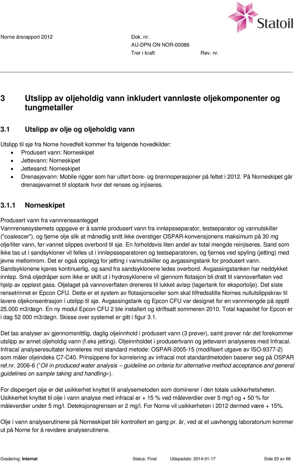 utført bore- og brønnoperasjoner på feltet i 2012