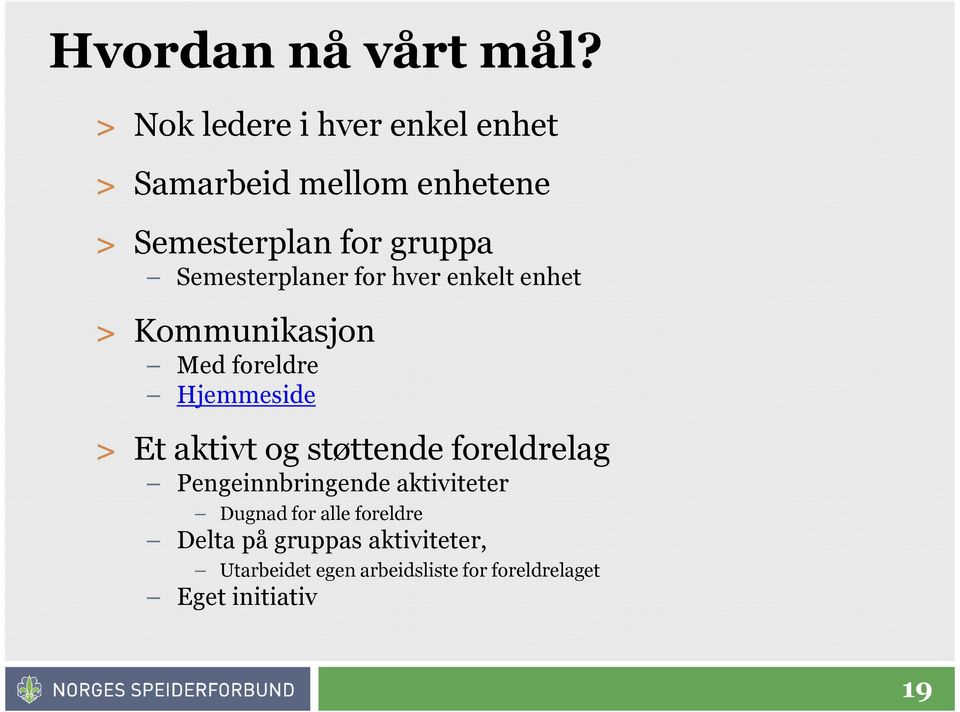 Semesterplaner for hver enkelt enhet > Kommunikasjon Med foreldre Hjemmeside > Et aktivt og