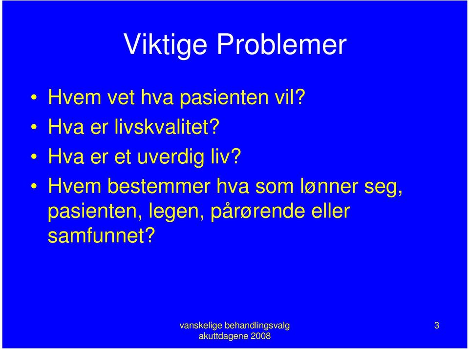 Hva er et uverdig liv?