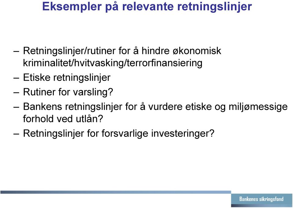 retningslinjer Rutiner for varsling?