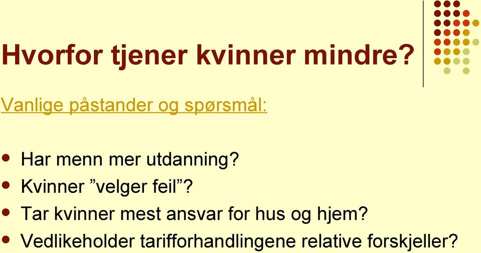 utdanning? Kvinner velger feil?