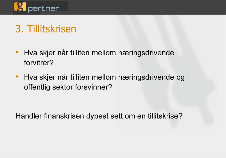 Hva skjer når tilliten mellom næringsdrivende og