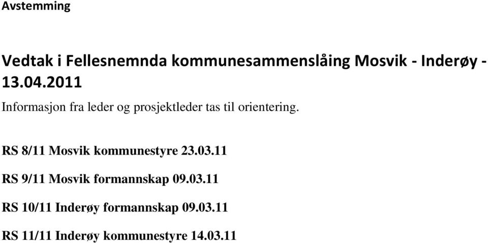 11 RS 9/11 Mosvik formannskap 09.03.