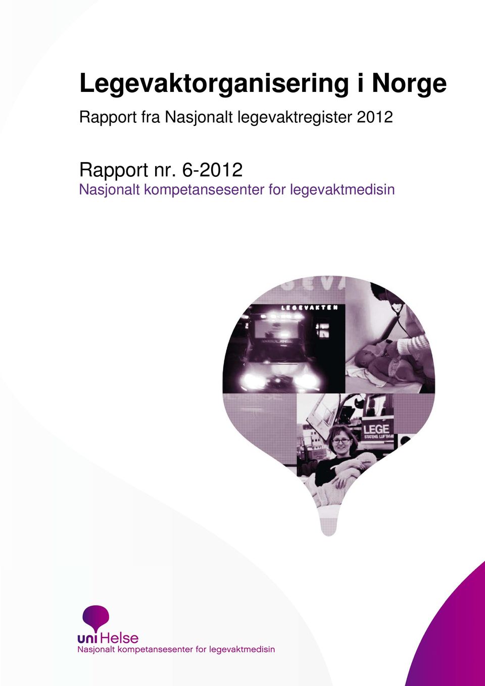 legevaktregister 2012 Rapport nr.