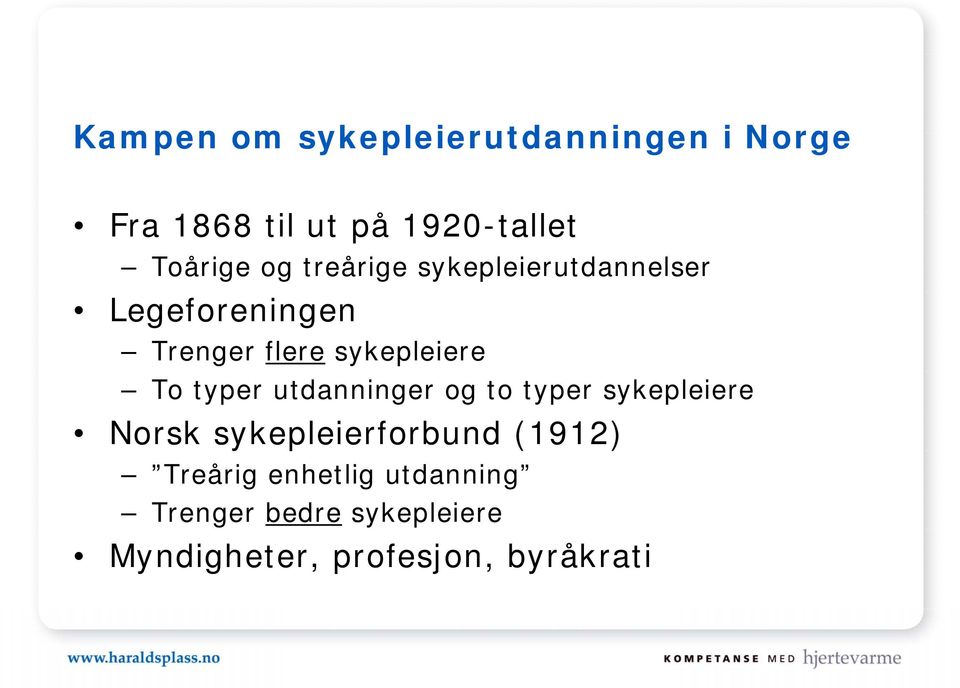 typer utdanninger og to typer sykepleiere Norsk sykepleierforbund (1912)