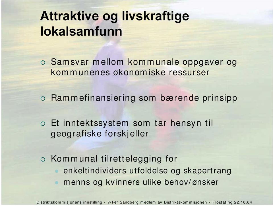 forskjeller Kommunal tilrettelegging for enkeltindividers utfoldelse og skapertrang menns og kvinners