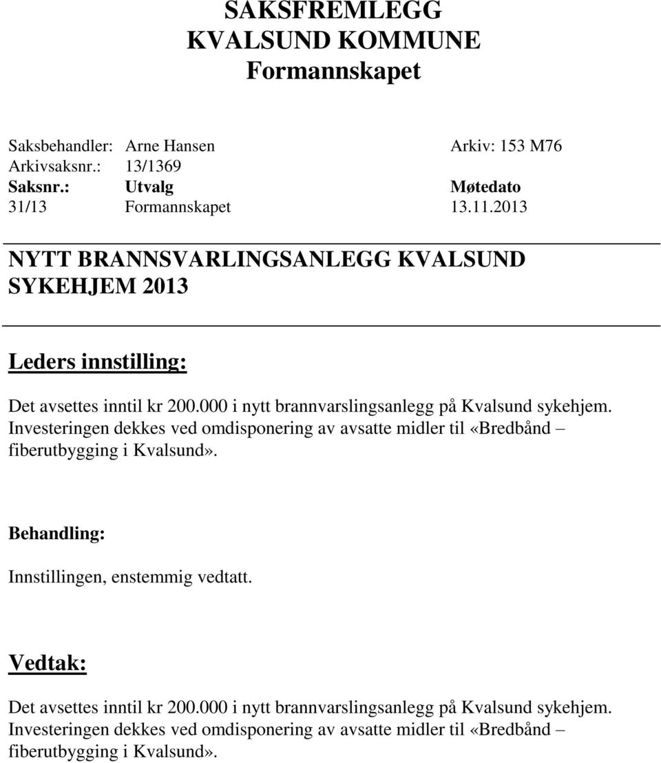 000 i nytt brannvarslingsanlegg på Kvalsund sykehjem.