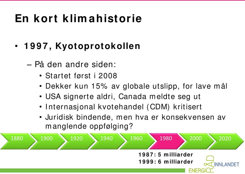 Internasjonal kvotehandel (CDM) kritisert Juridisk bindende, men hva er konsekvensen av