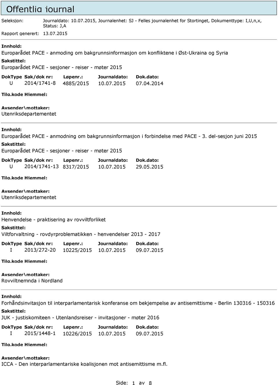 2014 Utenriksdepartementet nnhold: Europarådet PACE - anmodning om bakgrunnsinformasjon i forbindelse med PACE - 3.