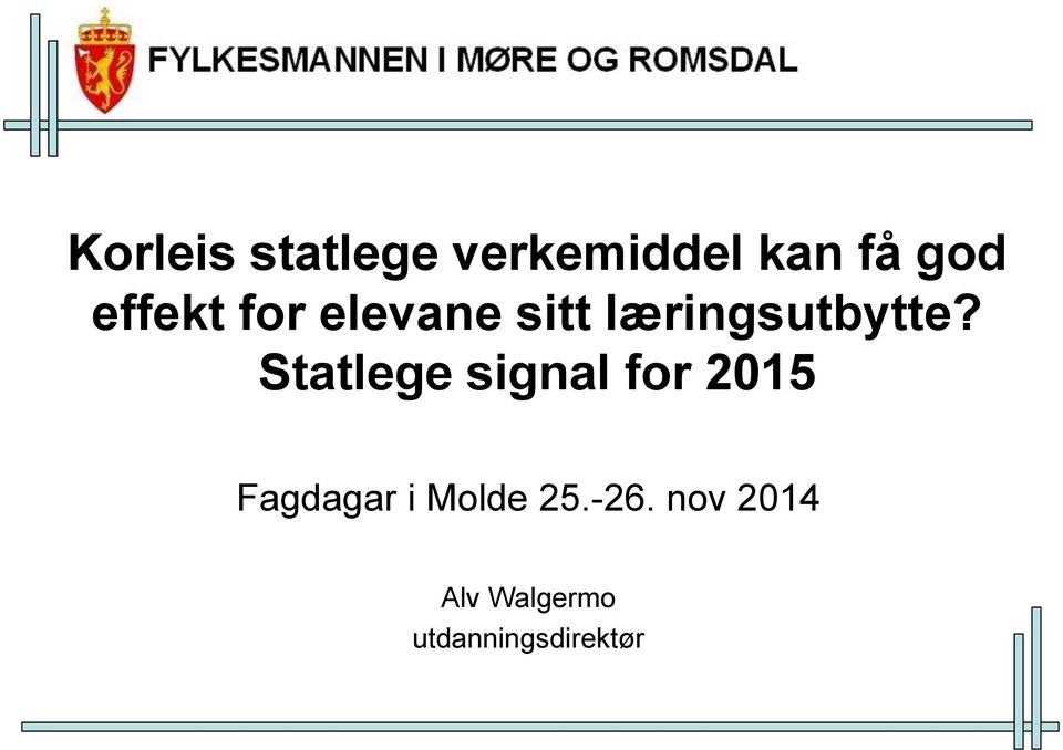 Statlege signal for 2015 Fagdagar i Molde