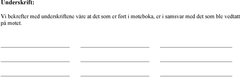 er ført i møteboka, er i