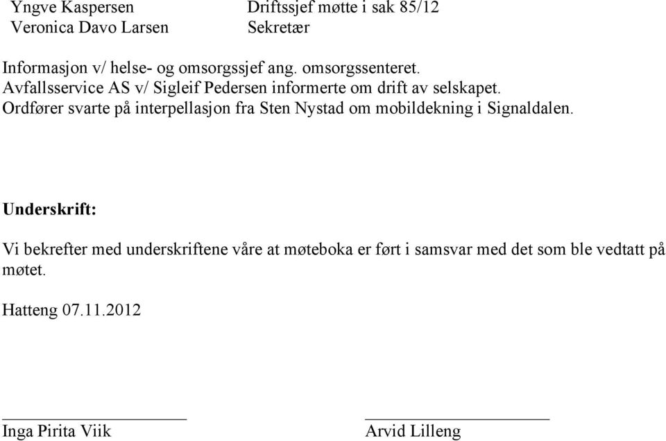 Ordfører svarte på interpellasjon fra Sten Nystad om mobildekning i Signaldalen.