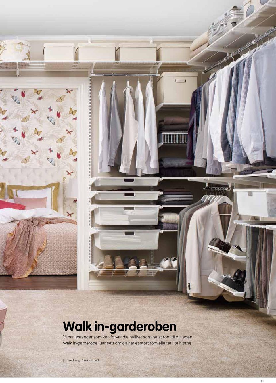 walk in-garderobe, uansett om du har et stort