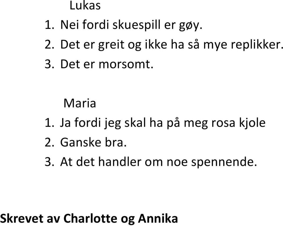 Det er morsomt. Maria 1.