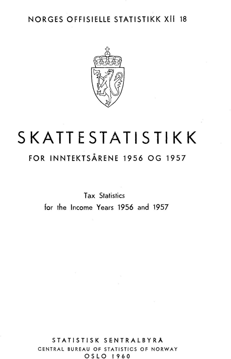 Statistics for the Income Years 956 and 957