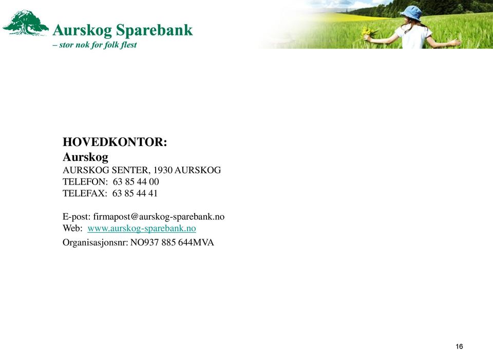 firmapost@aurskog-sparebank.no Web: www.