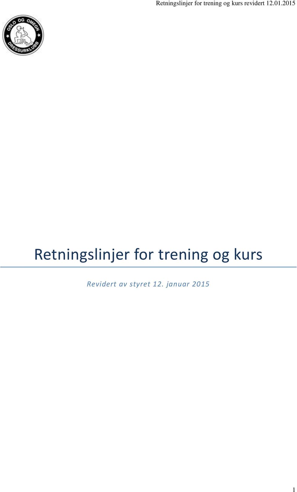 2015  kurs Revidert av styret