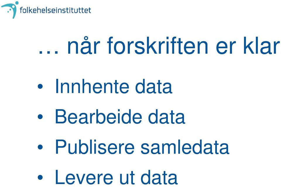 Bearbeide data