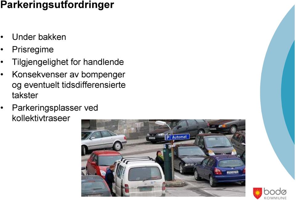 Konsekvenser av bompenger og eventuelt