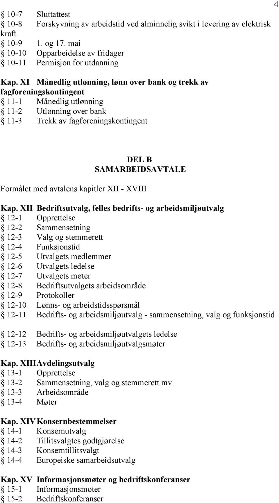 avtalens kapitler XII - XVIII Kap.