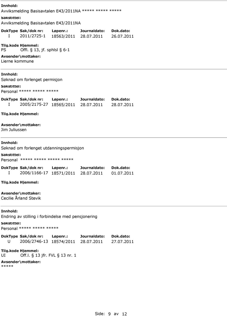 forlenget utdanningspermisjon ***** 2006/1166-17 18571/2011 01.07.