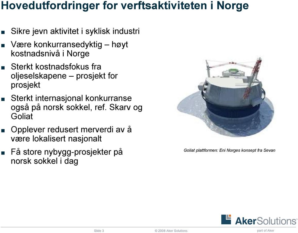 også på norsk sokkel, ref.