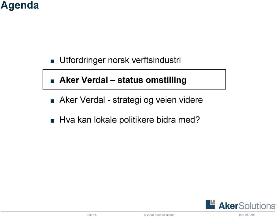 strategi og veien videre Hva kan lokale