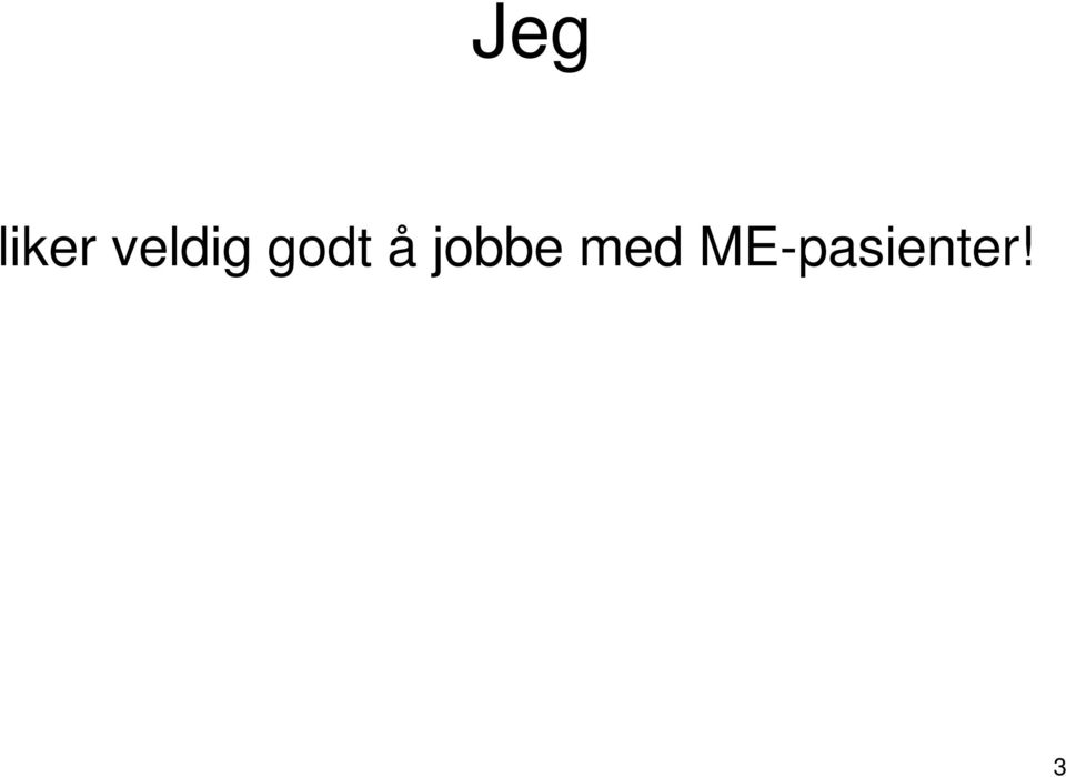 å jobbe med