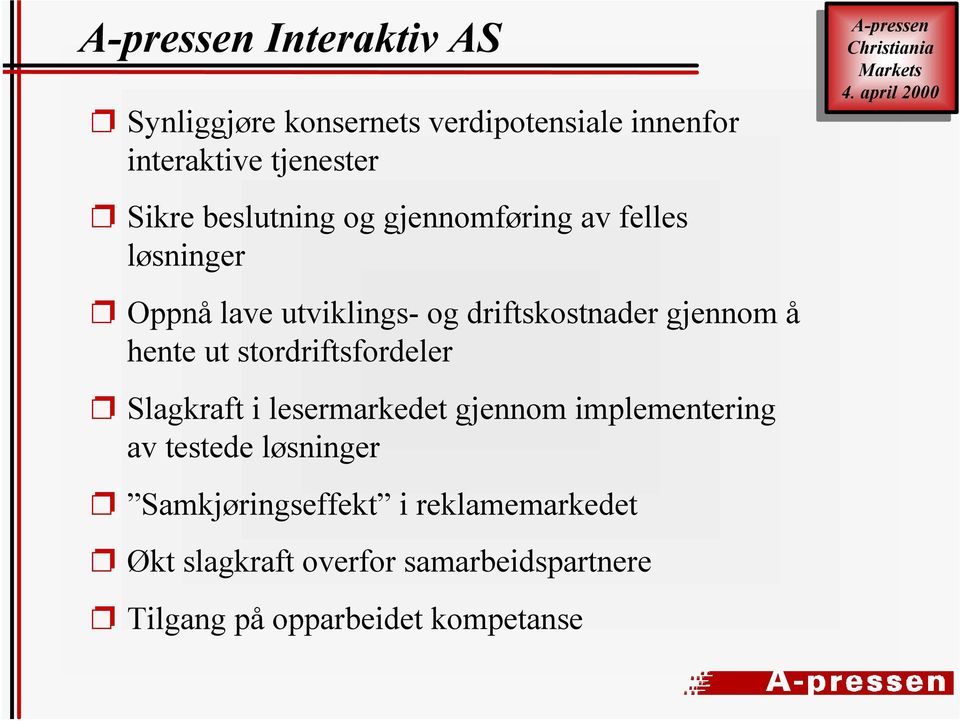 hente ut stordriftsfordeler Slagkraft i lesermarkedet gjennom implementering av testede løsninger