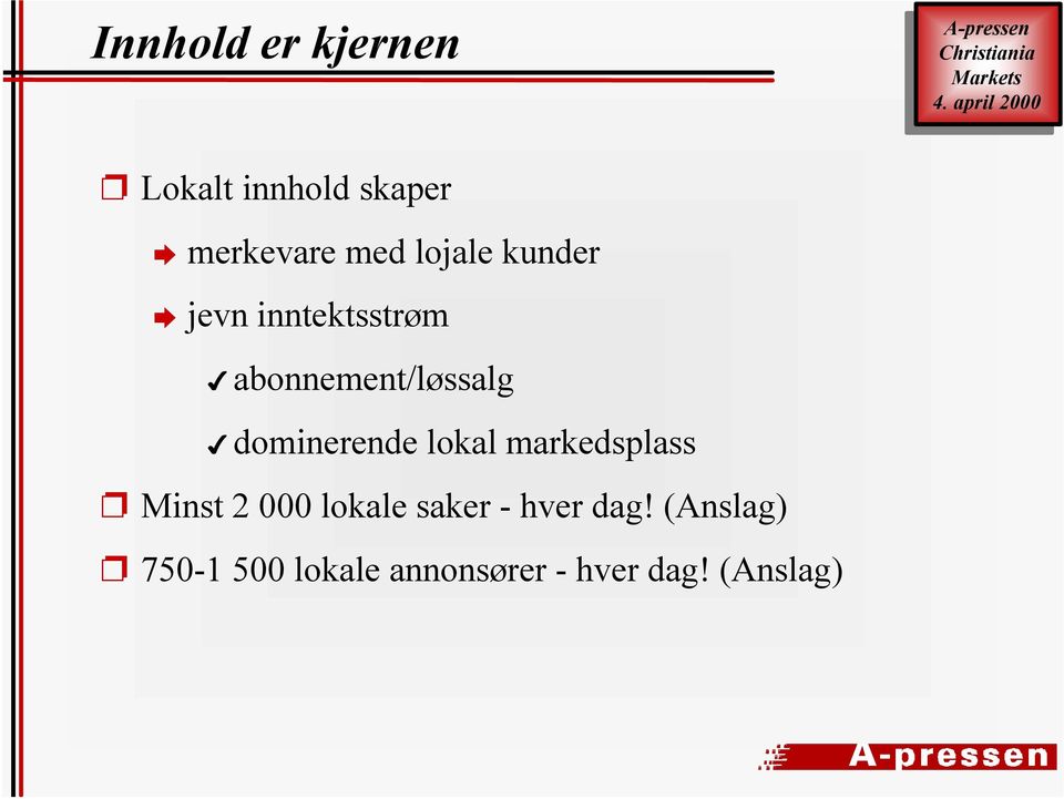 dominerende lokal markedsplass Minst 2 000 lokale saker -