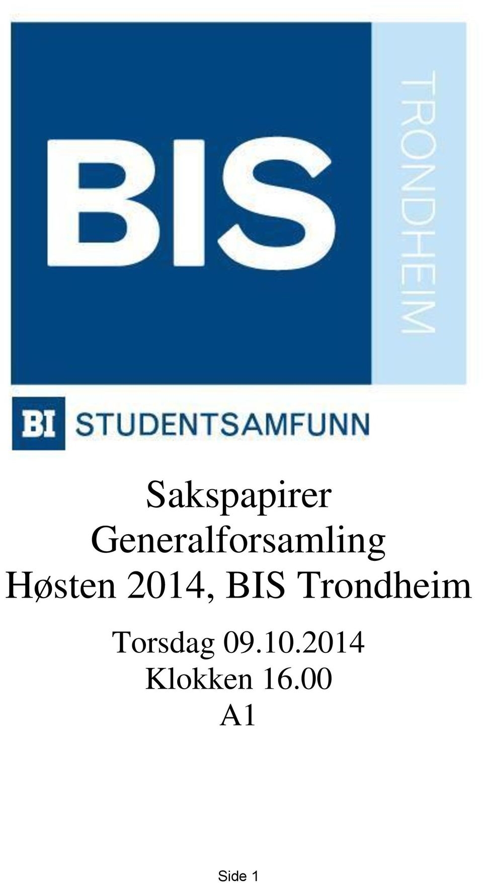 2014, BIS Trondheim