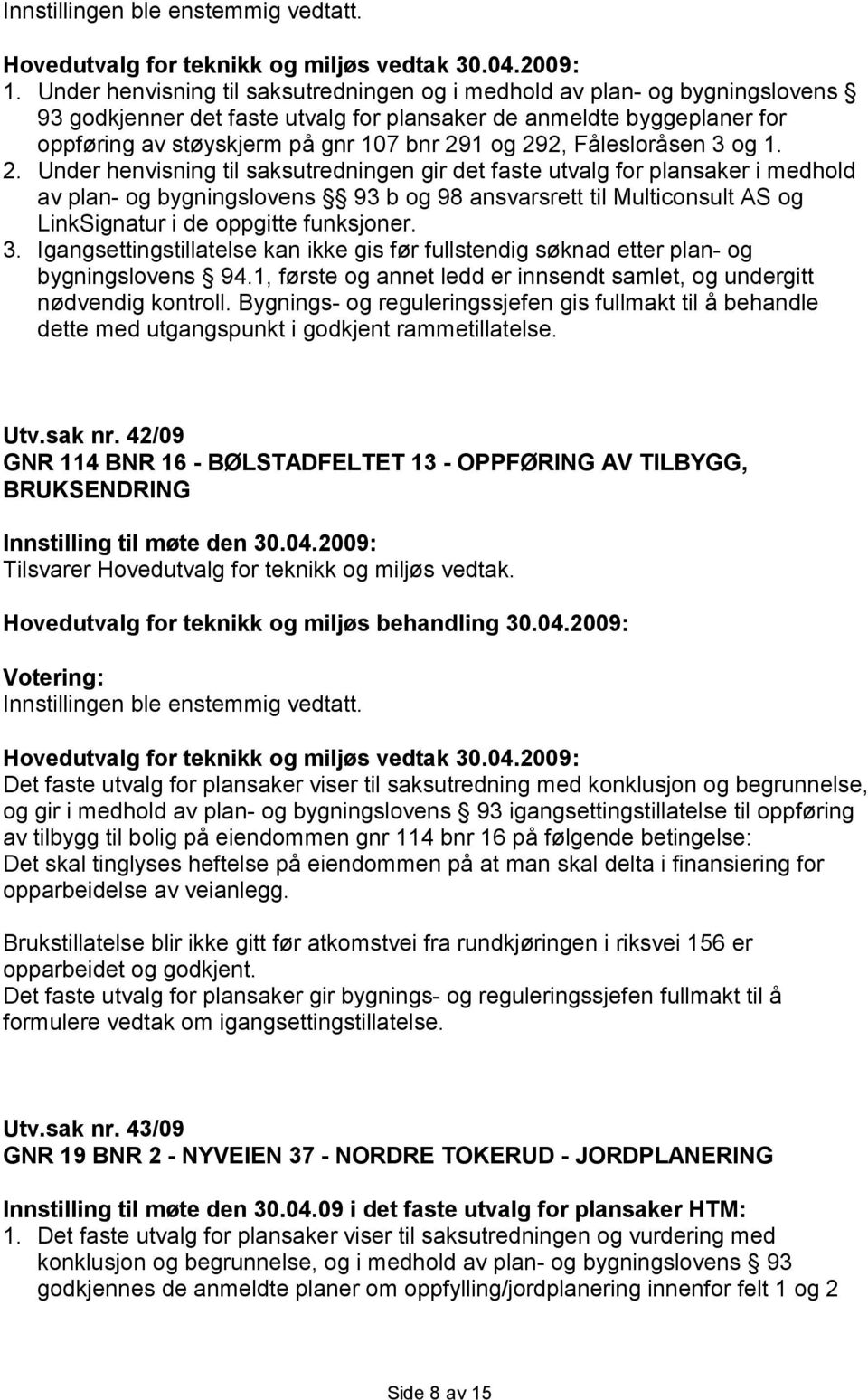 292, Fålesloråsen 3 og 1. 2.