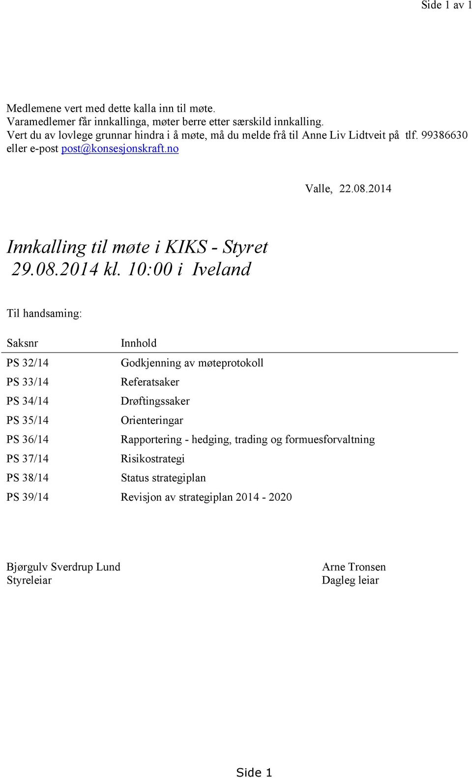 2014 Innkalling til møte i KIKS - Styret 29.08.2014 kl.