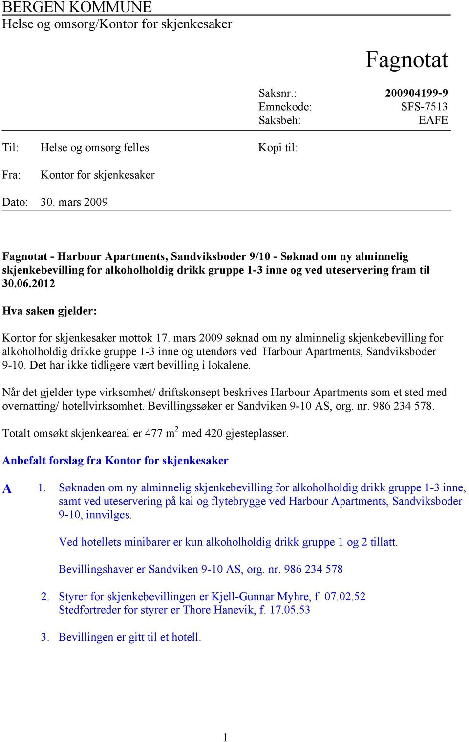 2012 Hva saken gjelder: Kontor for skjenkesaker mottok 17.