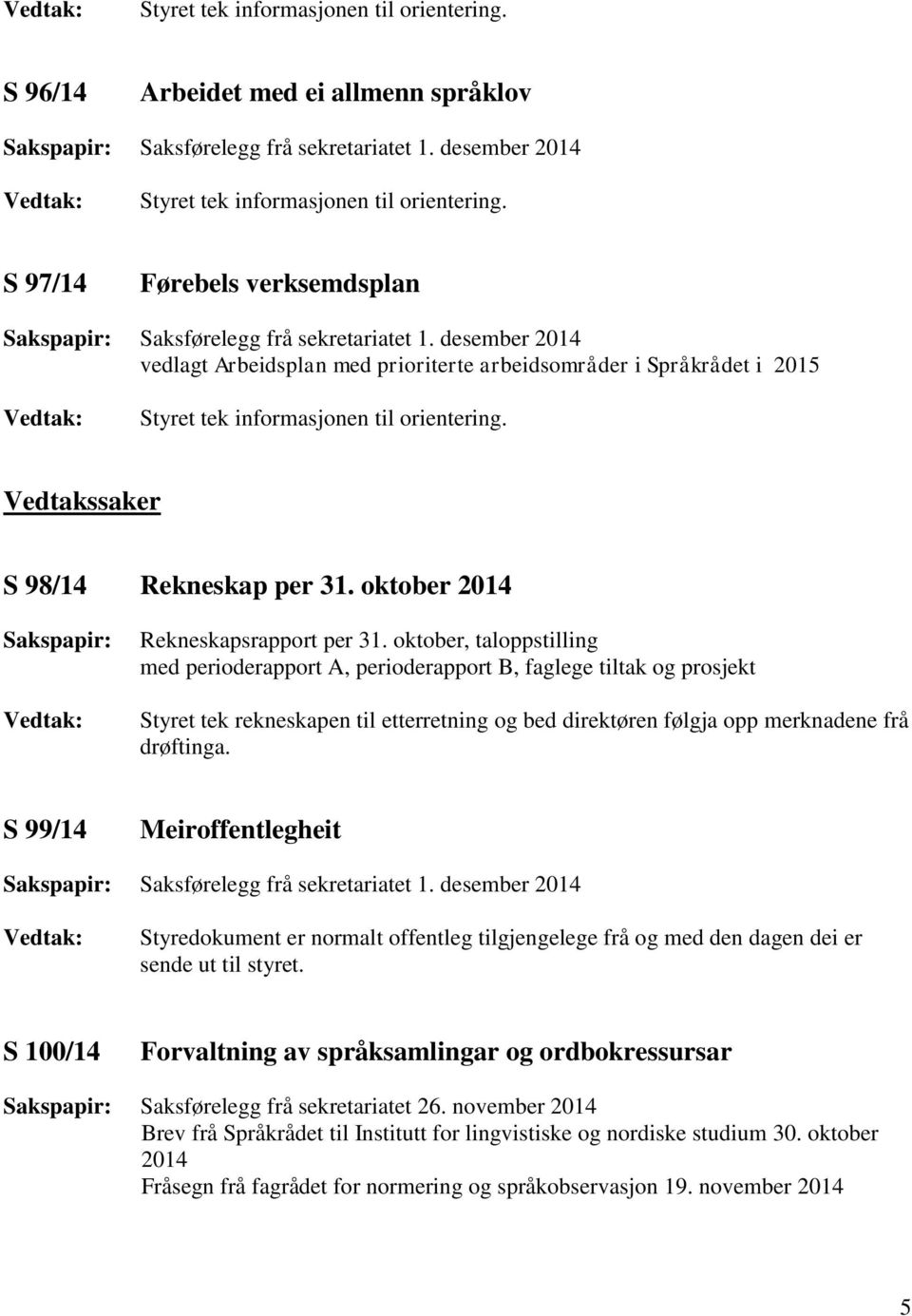 oktober 2014 Rekneskapsrapport per 31.