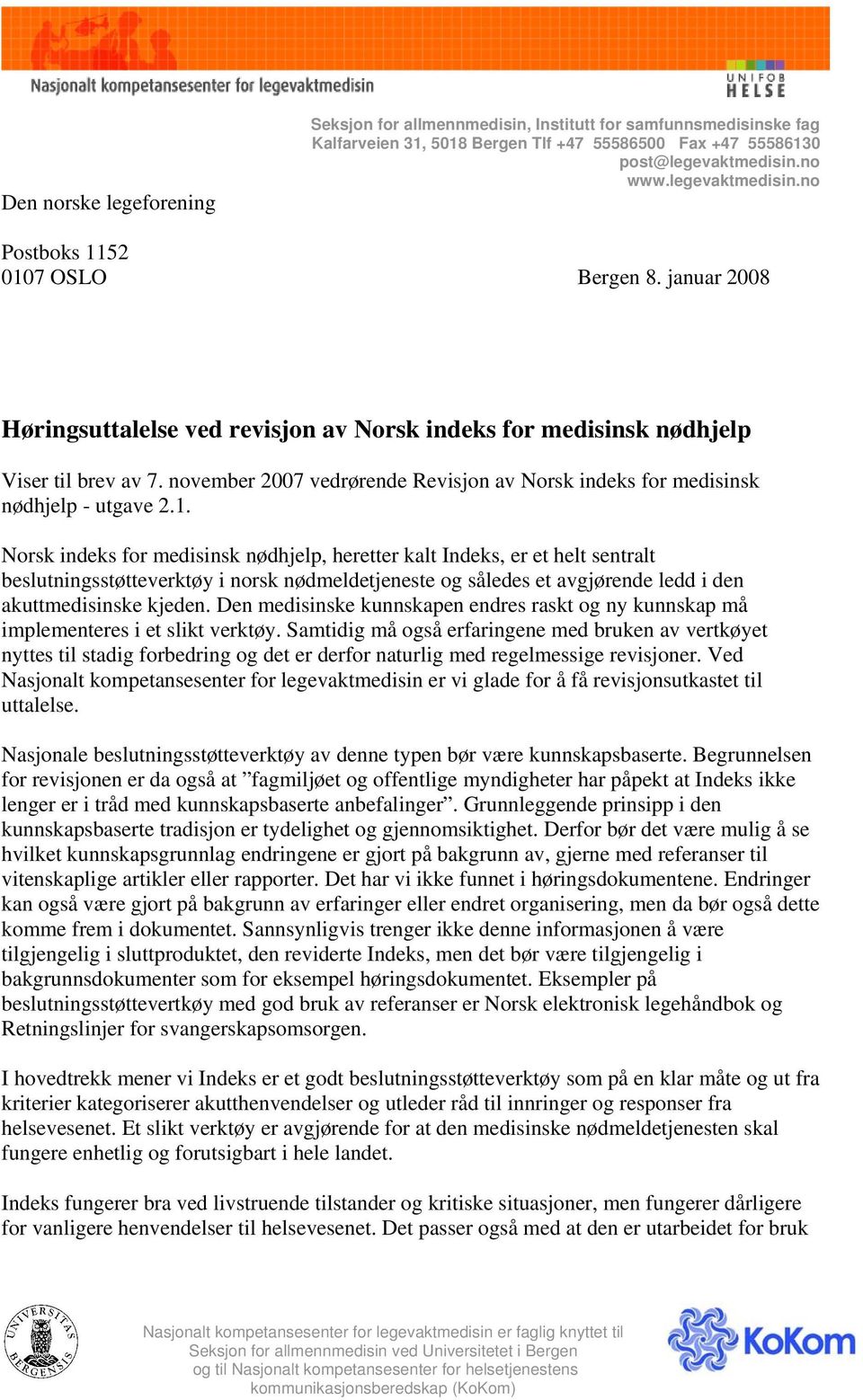 november 2007 vedrørende Revisjon av Norsk indeks for medisinsk nødhjelp - utgave 2.1.