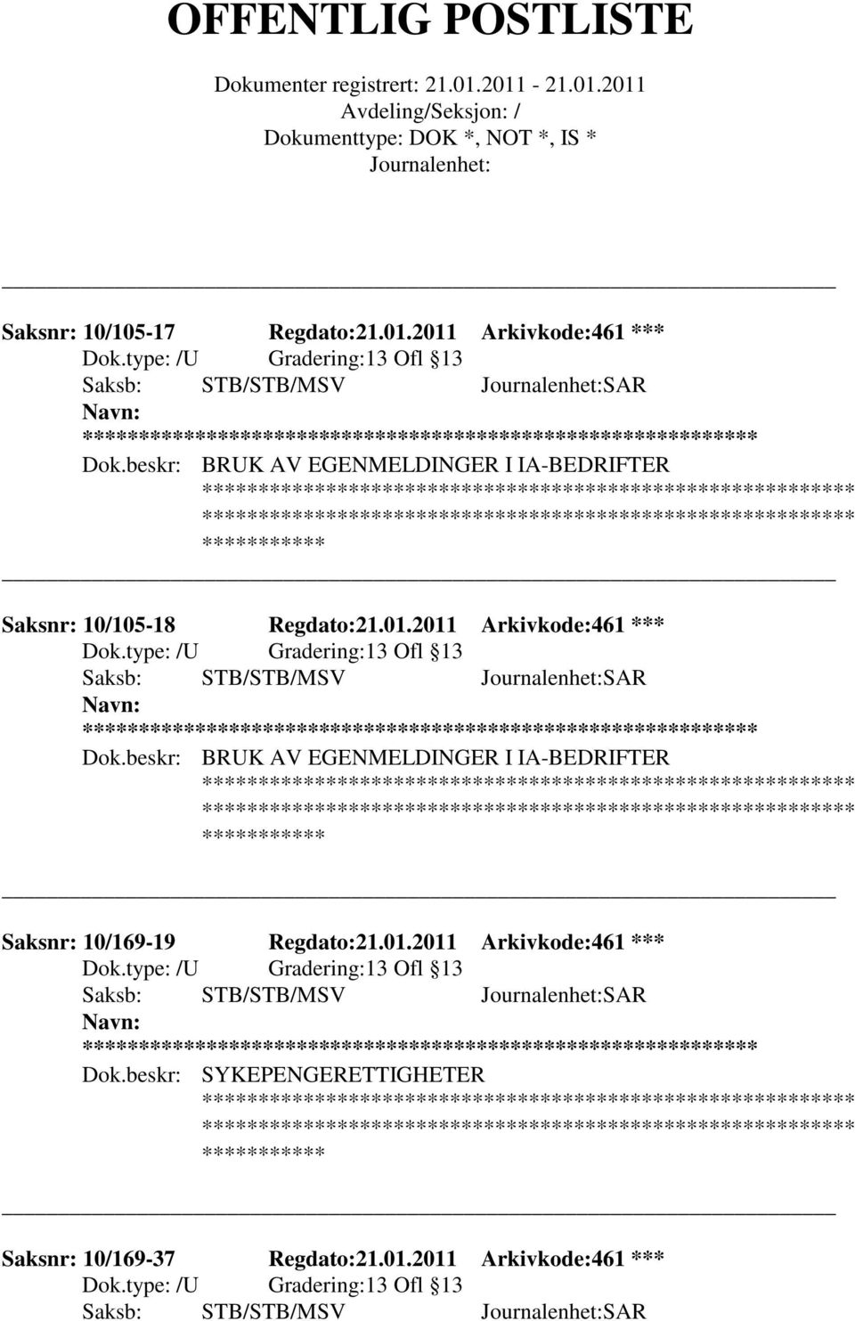 2011 Arkivkode:461 *** Saksb: STB/STB/MSV SAR ** Dok.