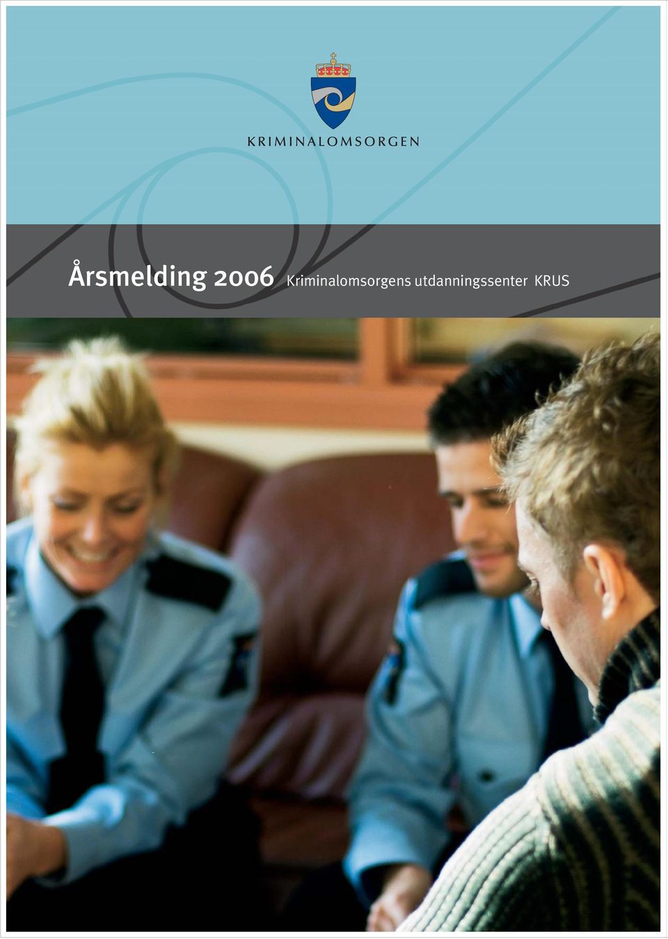 Årsmelding 2006 Kriminalomsorgens utdanningssenter KRUS - PDF Gratis  nedlasting