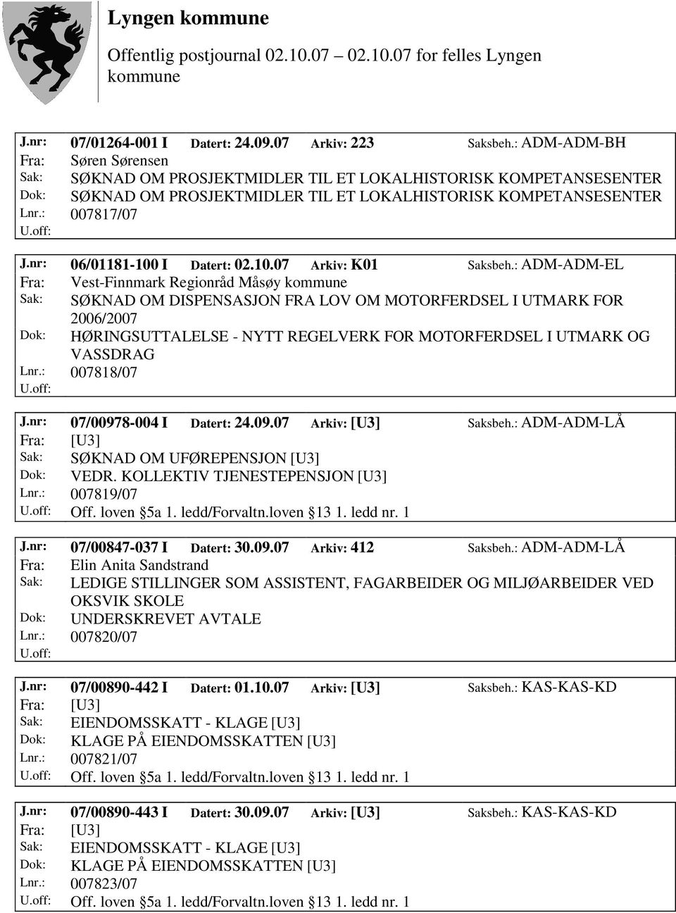 nr: 06/01181-100 I Datert: 02.10.07 Arkiv: K01 Saksbeh.