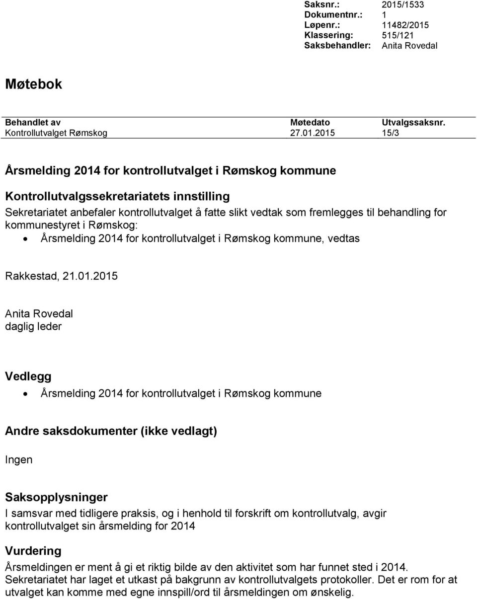 Klassering: 515/121 Kontrollutvalget Rømskog 27.01.