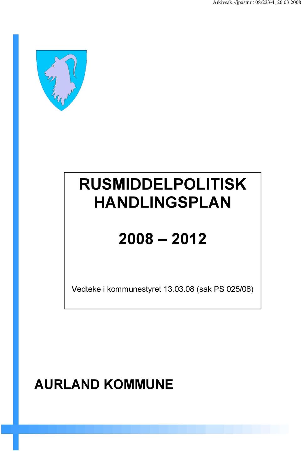 2008 2012 Vedteke i kommunestyret 13.