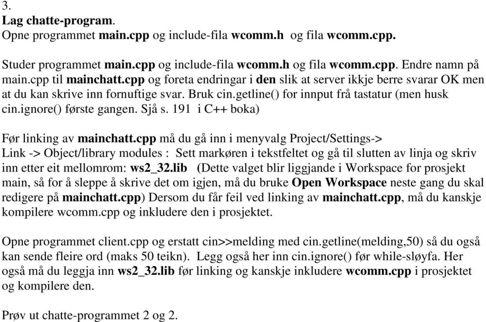 191 i C++ boka) Før linking av mainchatt.