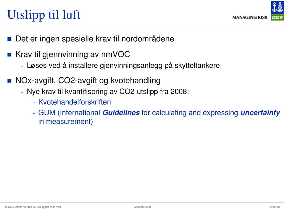 kvotehandling - Nye krav til kvantifisering av CO2-utslipp fra 2008: - Kvotehandelforskriften