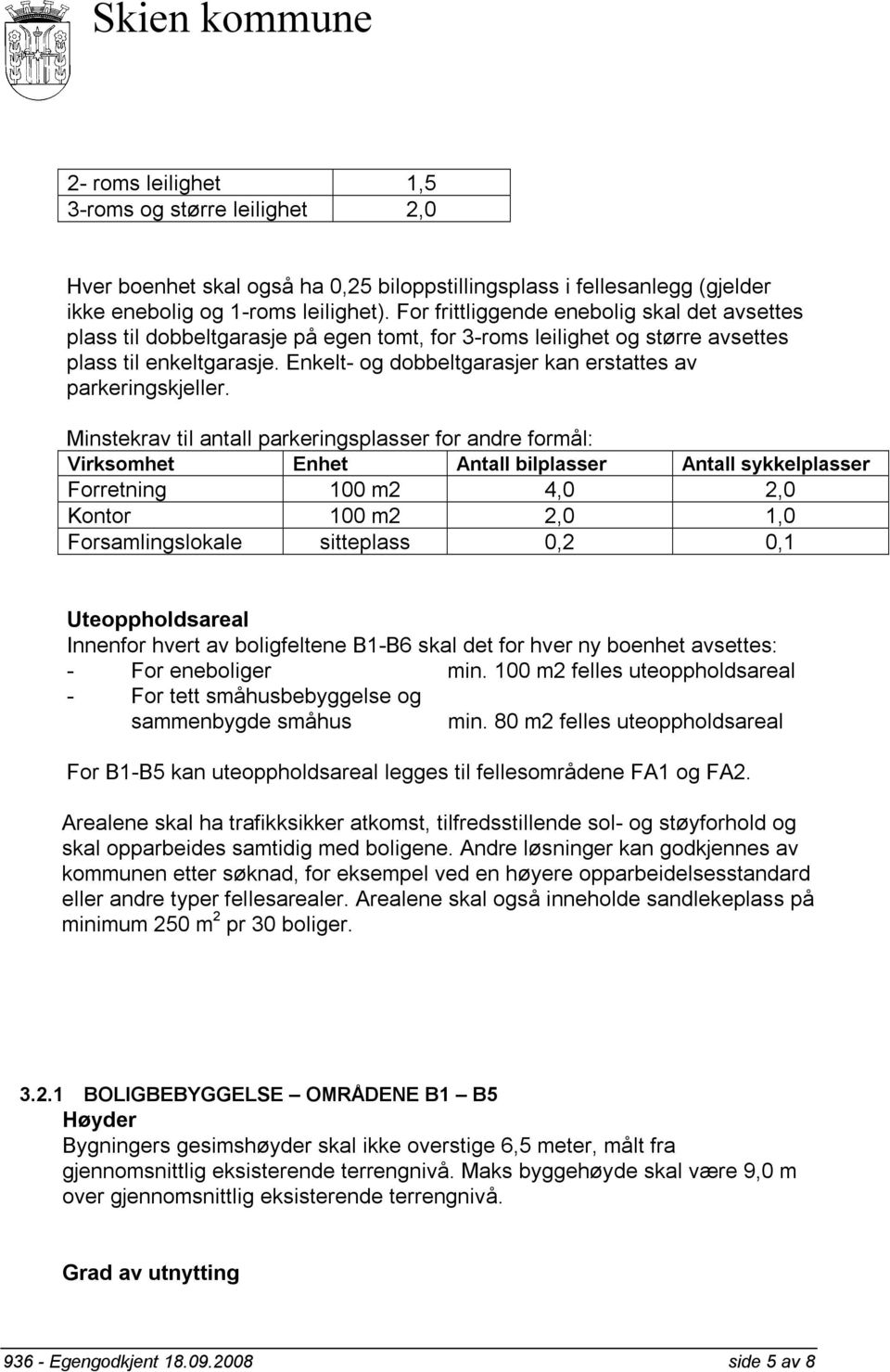 Enkelt- og dobbeltgarasjer kan erstattes av parkeringskjeller.