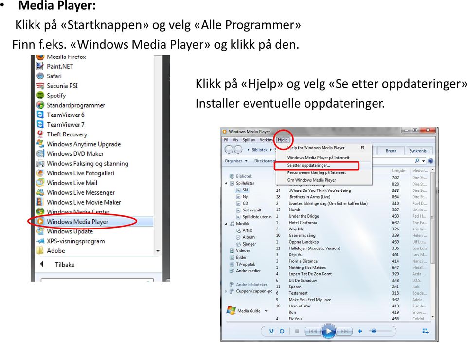 «Windows Media Player» og klikk på den.