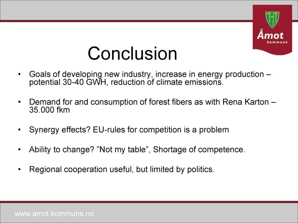 Demand for and consumption of forest fibers as with Rena Karton 35.000 fkm Synergy effects?