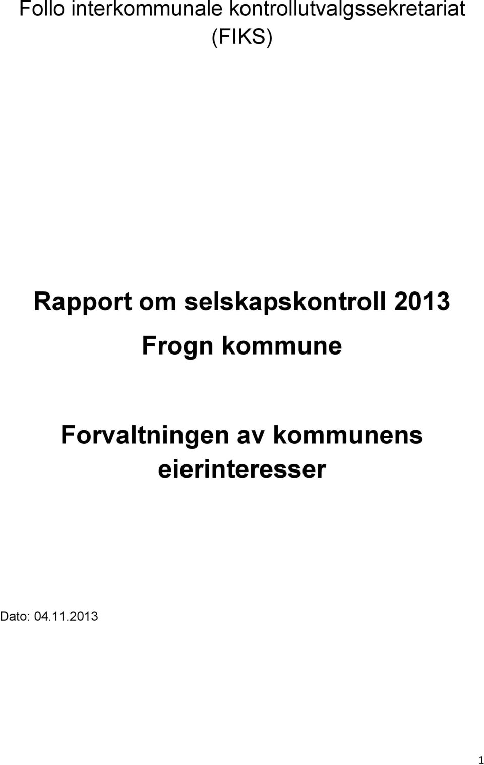 Rapport om selskapskontroll 2013 Frogn