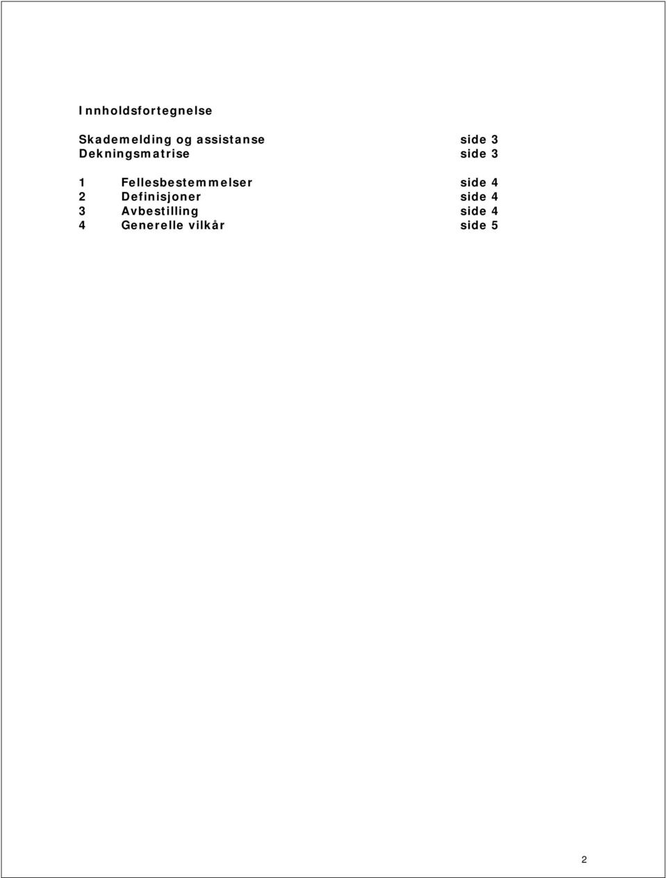 Fellesbestemmelser side 4 2 Definisjoner