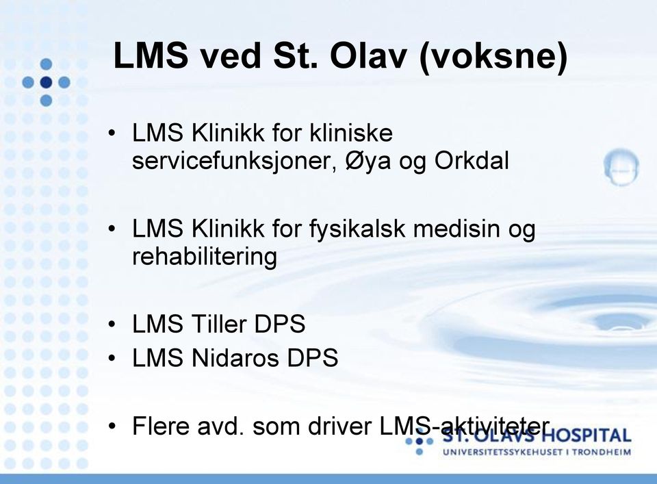 servicefunksjoner, Øya og Orkdal LMS Klinikk for